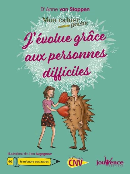 Mon cahier poche : J’évolue grâce aux personnes difficiles