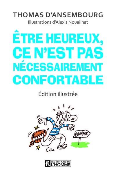 Etre heureux ce n'est pas nécessairement confortable BD
